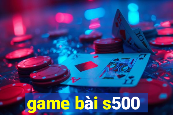 game bai s500