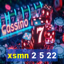 xsmn 2 5 22