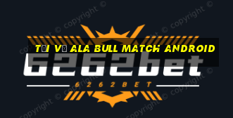 Tải về Ala Bull Match Android