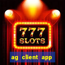 ag client app download wed