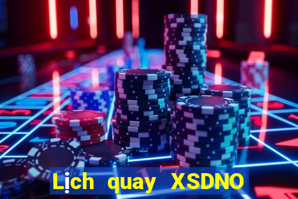 Lịch quay XSDNO Thứ 4