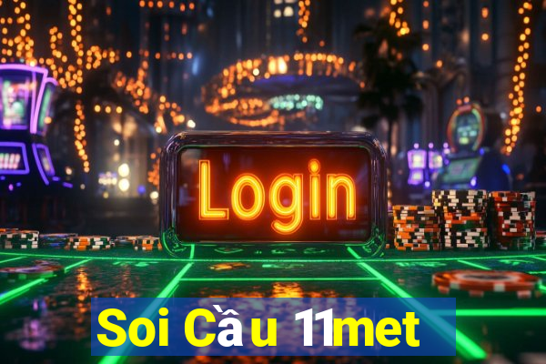 Soi Cầu 11met