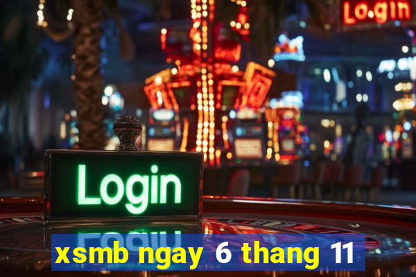 xsmb ngay 6 thang 11