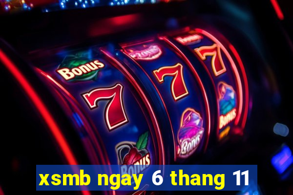 xsmb ngay 6 thang 11