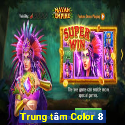 Trung tâm Color 8