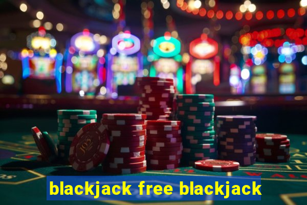 blackjack free blackjack