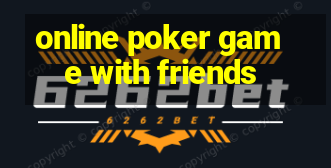 online poker game with friends