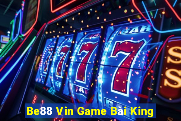 Be88 Vin Game Bài King