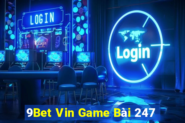 9Bet Vin Game Bài 247