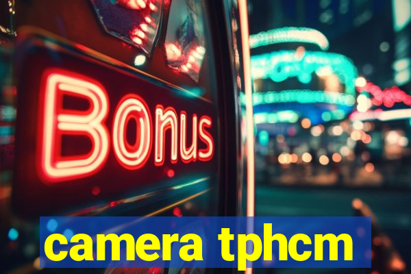 camera tphcm