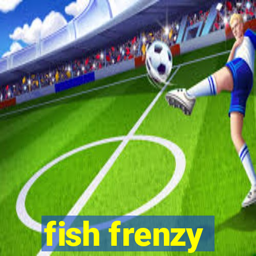 fish frenzy