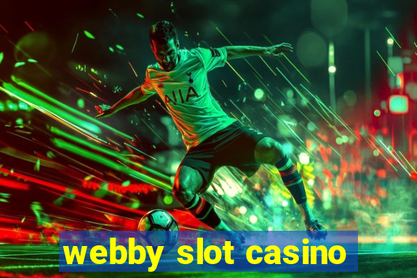 webby slot casino