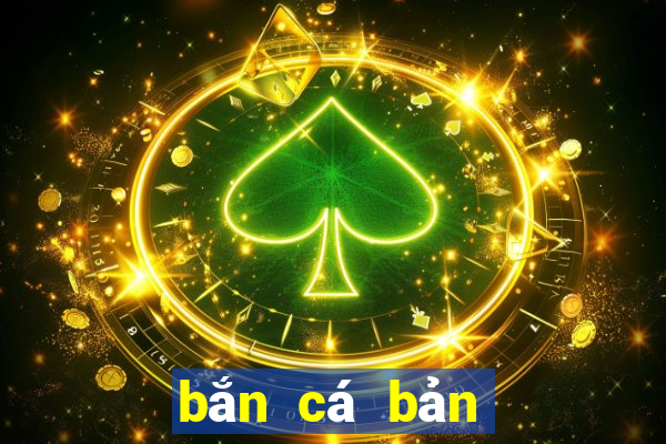 bắn cá bản Ngàn Pháo bắn cá