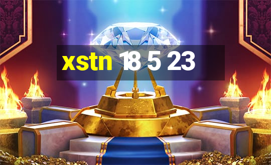 xstn 18 5 23