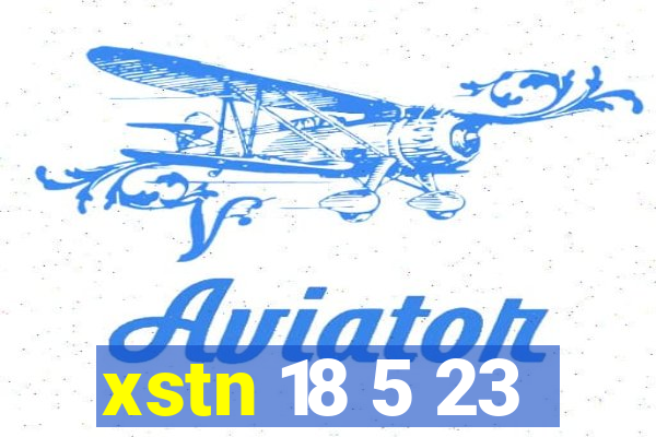 xstn 18 5 23