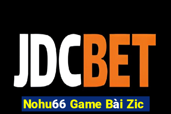 Nohu66 Game Bài Zic