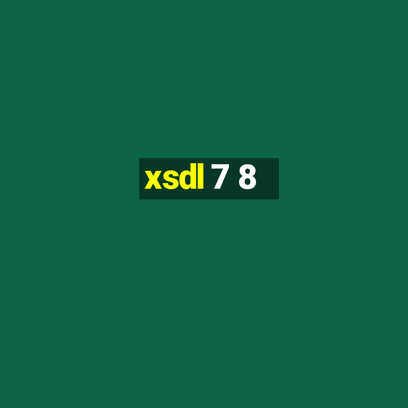 xsdl 7 8