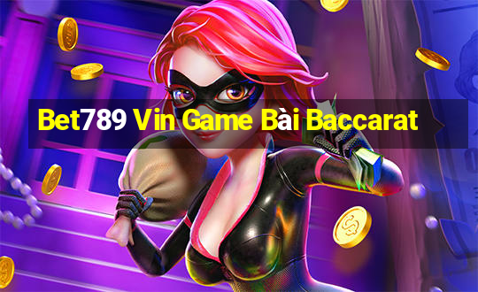 Bet789 Vin Game Bài Baccarat