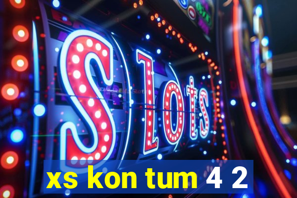 xs kon tum 4 2