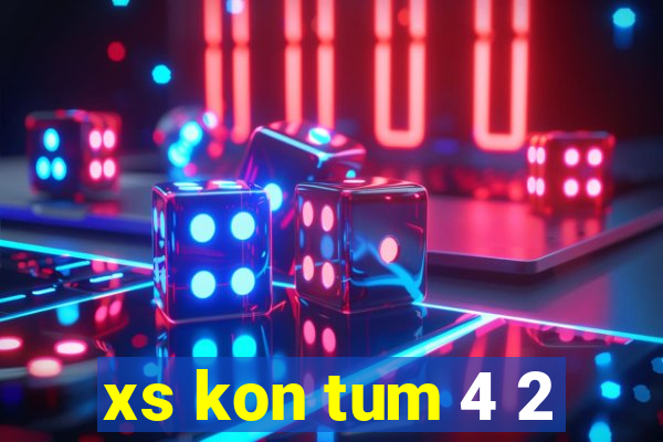 xs kon tum 4 2