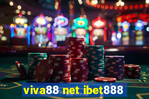 viva88 net ibet888