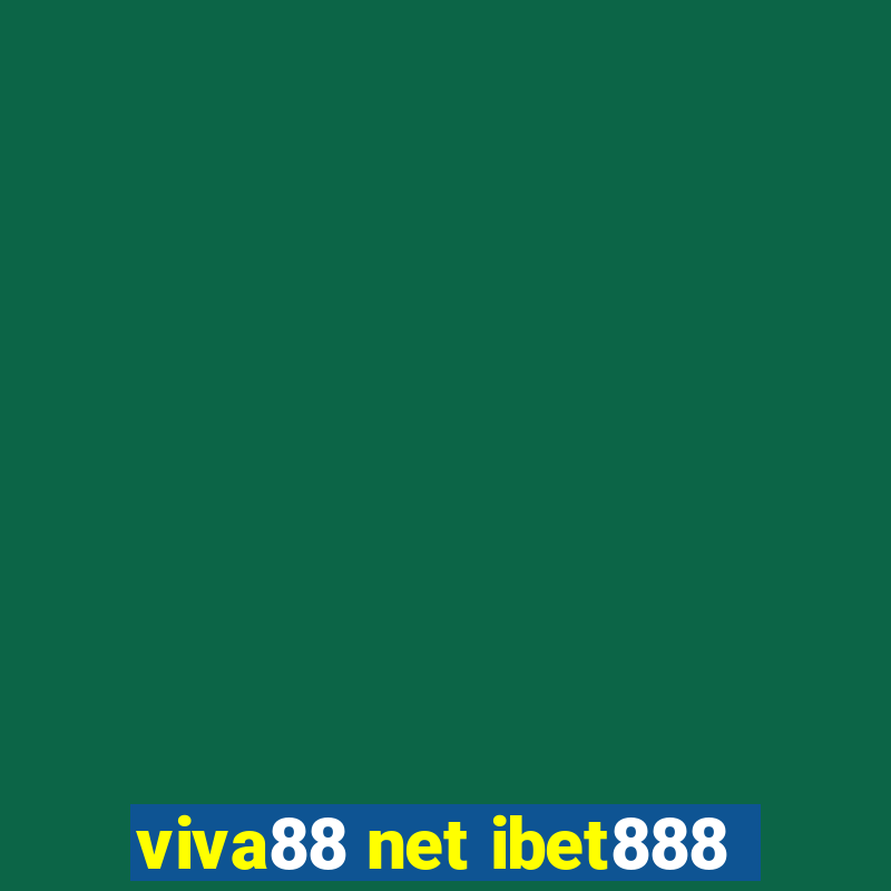 viva88 net ibet888