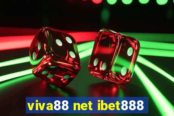 viva88 net ibet888