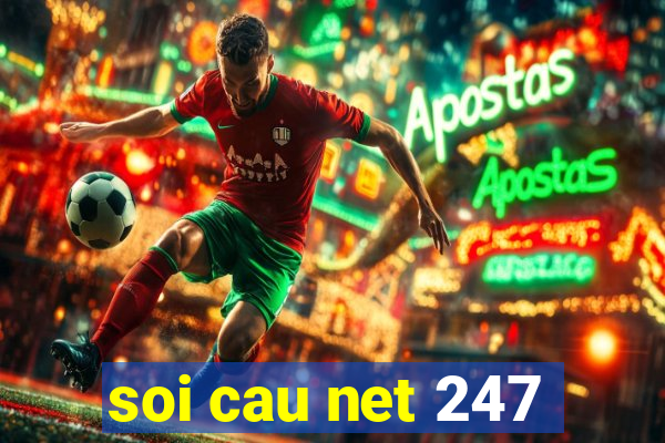 soi cau net 247