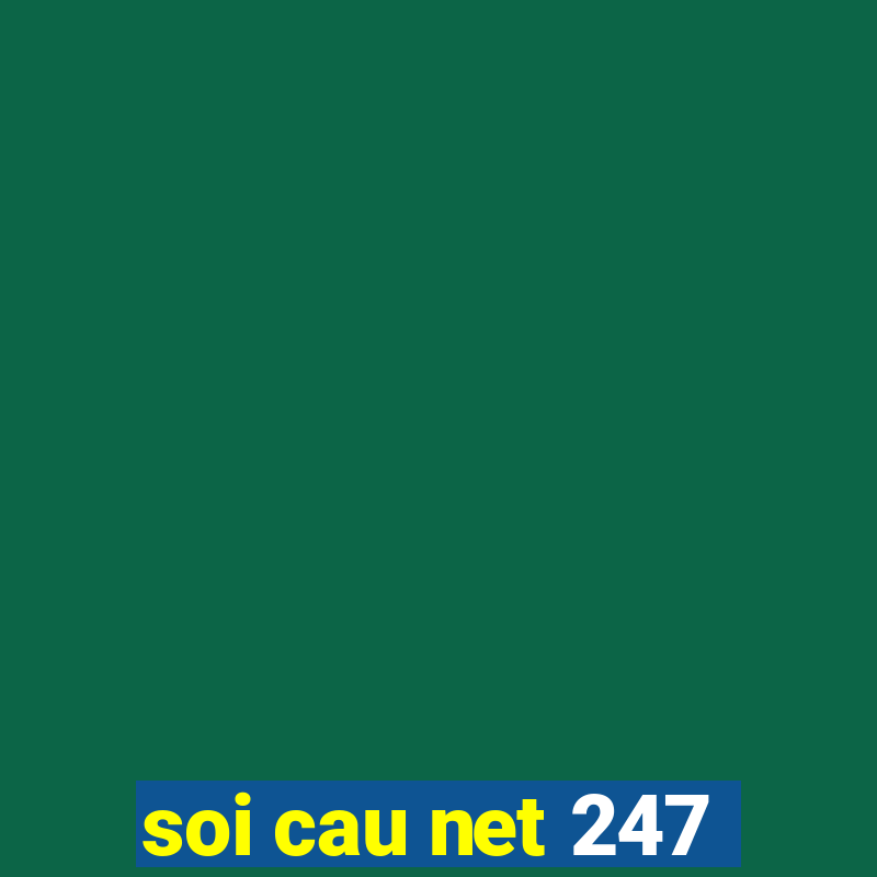 soi cau net 247