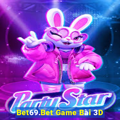 Bet69.Bet Game Bài 3D