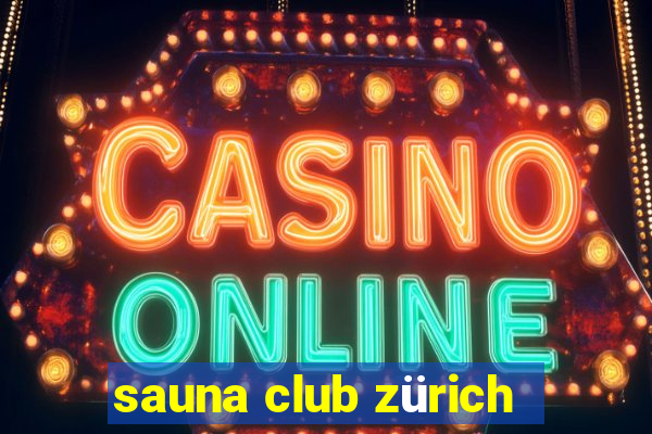 sauna club zürich