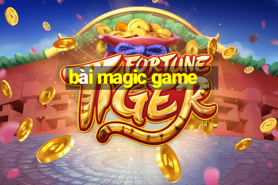 bài magic game