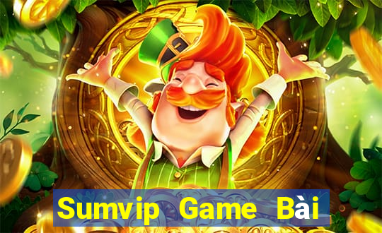 Sumvip Game Bài Hay Nhất Hiện Nay