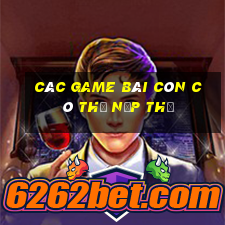 các game bài còn có thể nạp thẻ