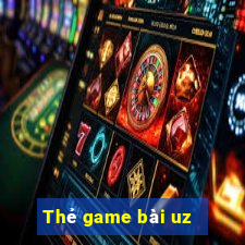 Thẻ game bài uz