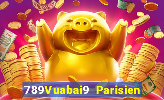 789Vuabai9 Parisien Xổ số