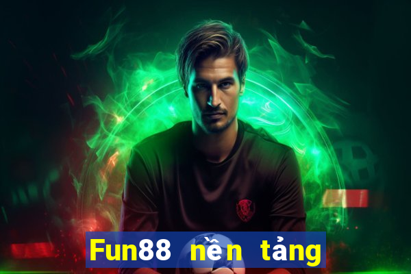 Fun88 nền tảng chơi bài