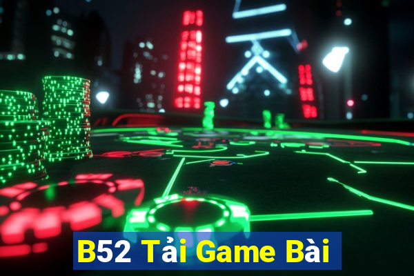 B52 Tải Game Bài