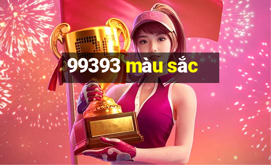 99393 màu sắc