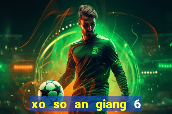 xo so an giang 6 5 2024