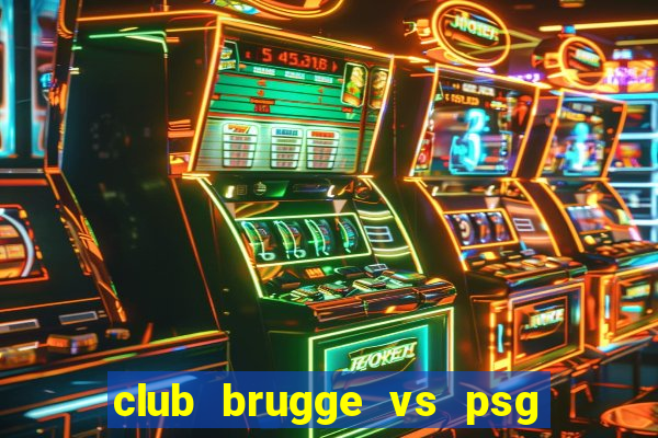 club brugge vs psg truc tiep