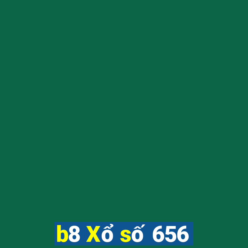 b8 Xổ số 656