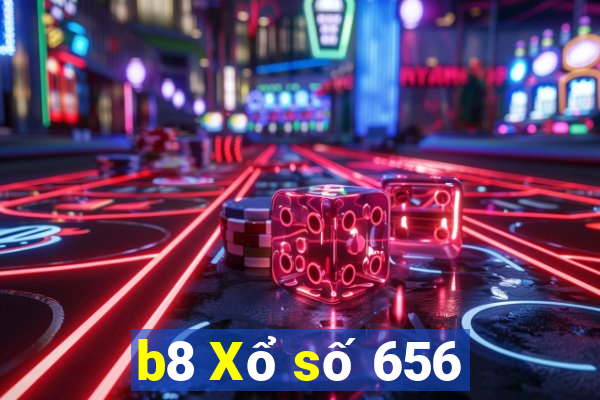 b8 Xổ số 656