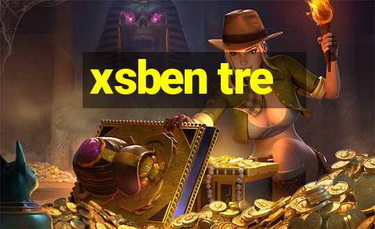 xsben tre