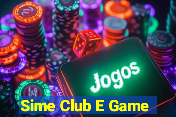 Sime Club E Game