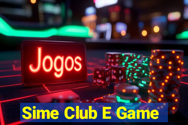 Sime Club E Game