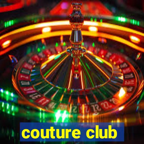 couture club