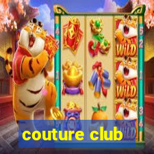 couture club