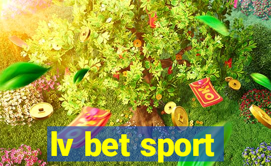 lv bet sport