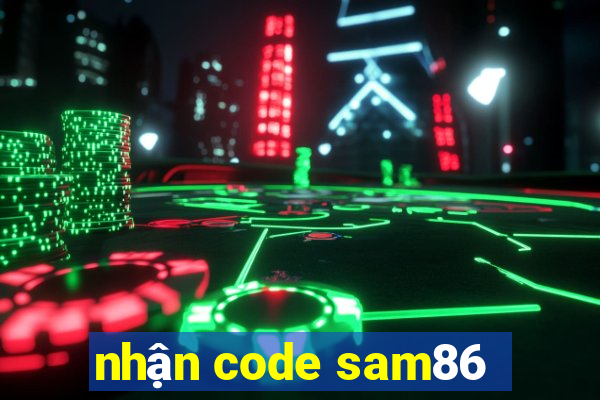 nhận code sam86